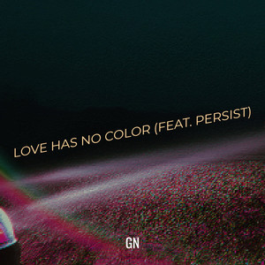 Love Has No Color (Explicit)