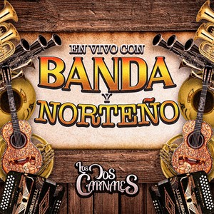 En Vivo Con Banda y Norteño (En Vivo)