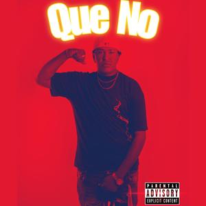 Que No (Explicit)