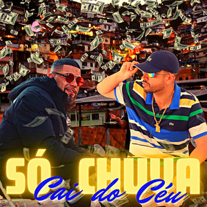 Só Chuva Cai do Céu (Explicit)