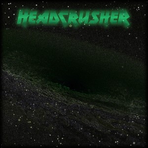 Headcrusher