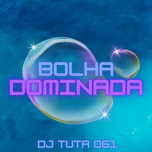 BOLHA DOMINADA (Explicit)