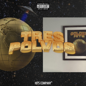 Tres Polvos (Explicit)