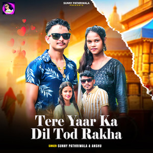 Tere Yaar Ka Dil Tod Rakha