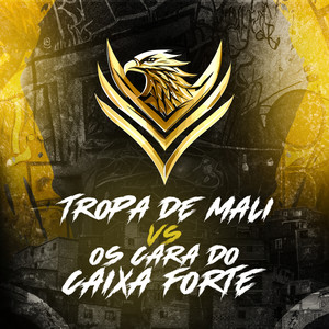 Tropa de Mali Vs os Cara do Caixa Forte (Explicit)