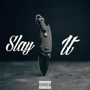 Slay It (Explicit)