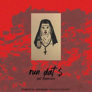 run dat $ (feat. Rapid956ixx) [Explicit]