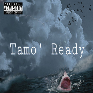 Tamo' Ready (Explicit)