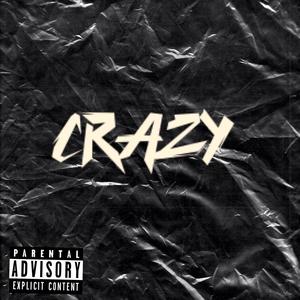 Crazy (feat. Janthespaceman) [Explicit]