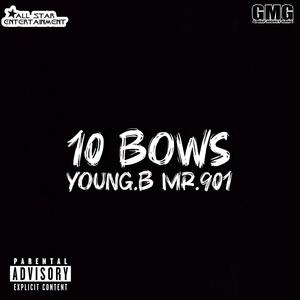 10 Bows (Explicit)