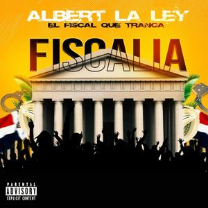 Fiscalía(feat. Albert La Ley) (Explicit)