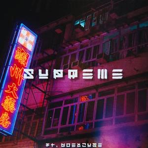 Supreme (feat. Noexcuse)