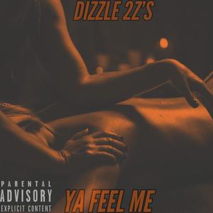 Ya Feel Me (Explicit)