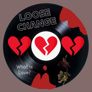 Loose Change (Explicit)