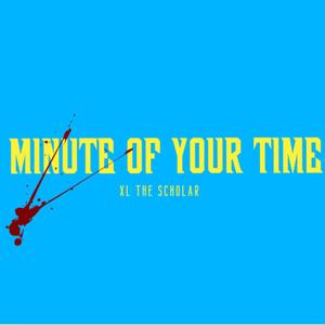 Minute Of Your Time (Explicit)