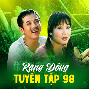 Rạng Đông Tuyển Tập 98