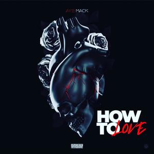 How To Love (Explicit)