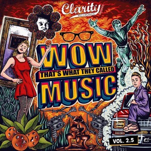 Wow! That's What They Called Music?, Vol. 2.5