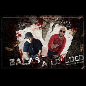 Balas A Loco(feat. Baby Faze) (Explicit)