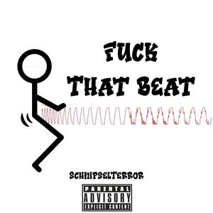 **** That Beat (Explicit)