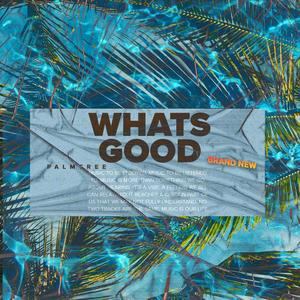 What's Good (Explicit)