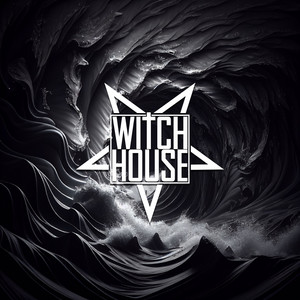 WITCH HOUSE (Explicit)