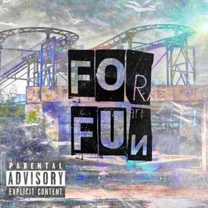 For Fun (feat. Wavy.Noah) [Explicit]