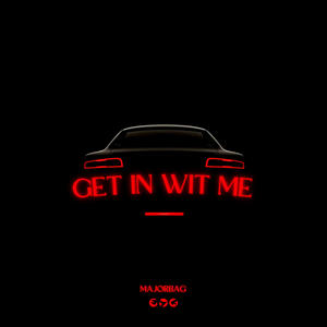 Get In Wit Me (Freestyle) (Explicit)