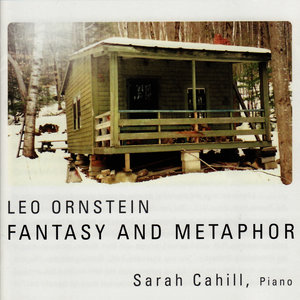 Leo Ornstein: Fantasy and Metaphor