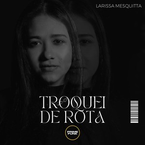 Troquei De Rota (Explicit)