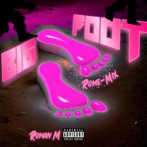 Big Foot (Rome-Mix) [Explicit]