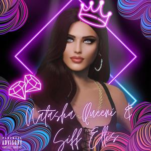 The Queen (feat. Natasha Queen & Siff Ellis) [Explicit]