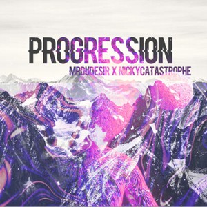 Progression (feat. Nickycatastrophe) (Explicit)