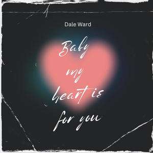 Baby my Heart is 4 U