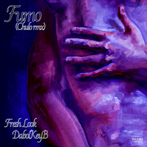 Fumo (Chulo rmx|Explicit)