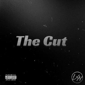 The Cut (Explicit)