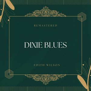 Dixie Blues (78Rpm Remastered)