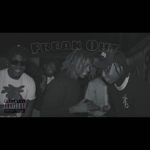 Freak Out (Explicit)