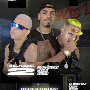 Palhaços 2(feat. Dedé A+D1000 & MC Madan) (Explicit)