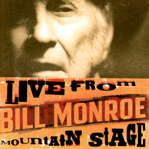 Bill Monroe: Live From Mountain Stage