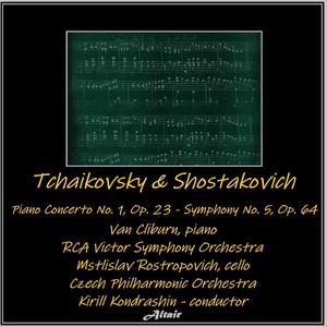 Tchaikovsky & Shostakovich: Piano Concerto NO. 1, OP. 23 - Symphony NO. 5, OP. 64 (Live)