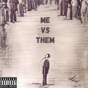 Me Vs Them, the outro (Explicit)