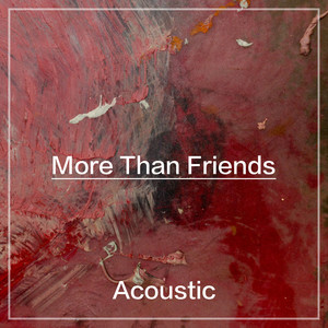 More Than Friends (Acoustic)