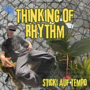 THINKING OF RHYTHM