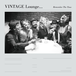 VINTAGE Lounge...Remember The Time