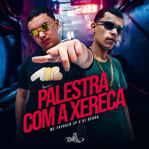 Mc Taygger SP - Palestra Com A Xereca (Explicit)