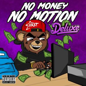 No Money No Motion "Deluxe" (Explicit)