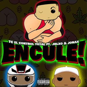 Encule (feat. JBLXO & Jonax) (Explicit)