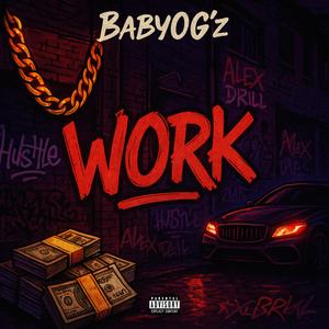 WORK (feat. StonerKeed, BigSpazz & DoggyDee) (Explicit)