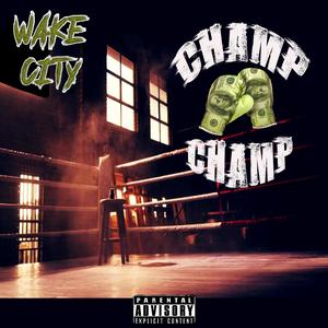 Champ Champ (Explicit)